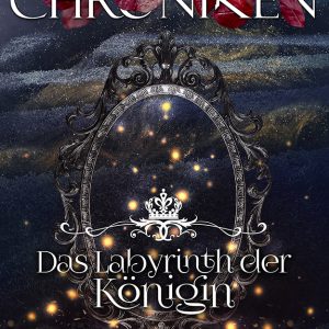 Die Grimm-Chroniken 25 Das Labyrinth der Königin