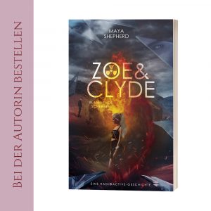 Flammende Scherben: Eine Radioactive-Geschichte (Zoe & Clyde 2)