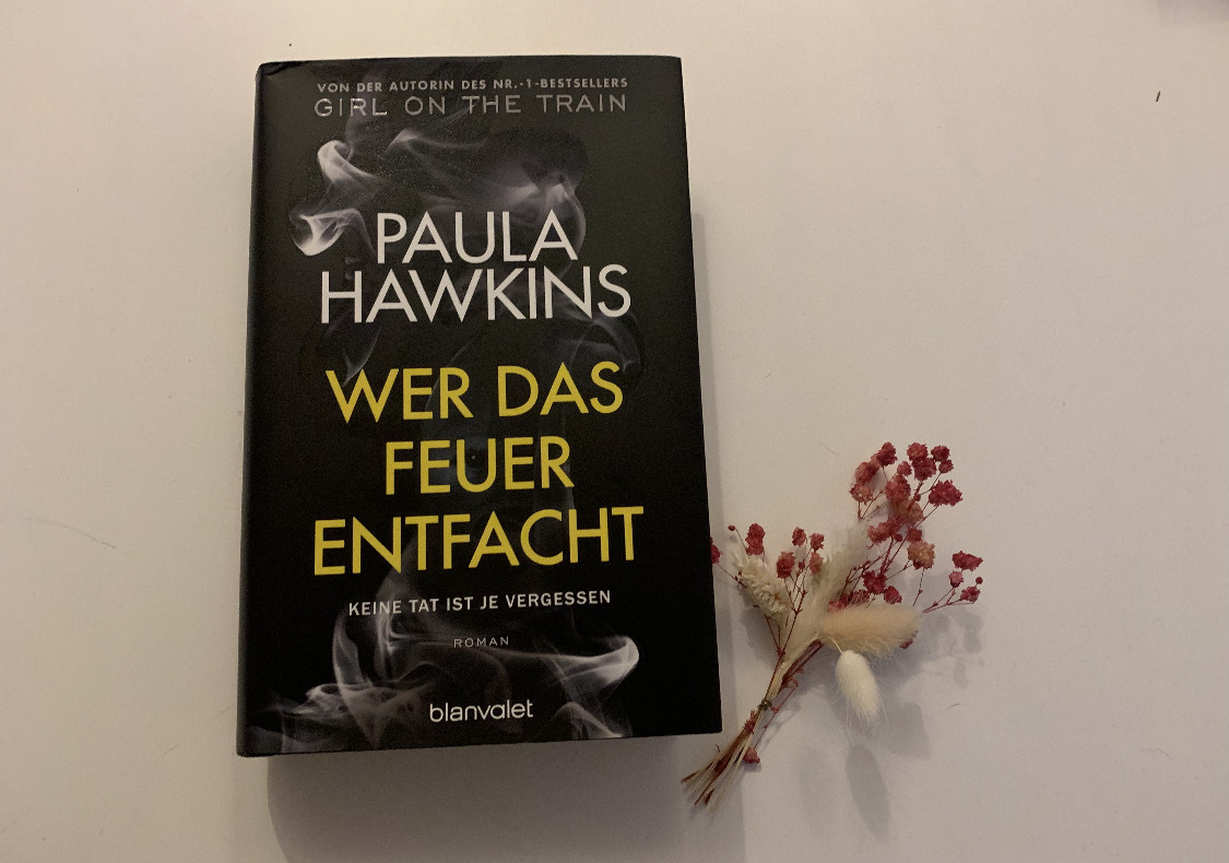 You are currently viewing [Rezension] Paula Hawkins – Wer das Feuer entfacht