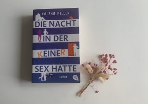 Read more about the article [Rezension] Kalena Miller – Die Nacht, in der keiner Sex hatte