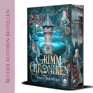 [Schmuckausgabe-Sb 7] Die Grimm-Chroniken „Die Träumerin“